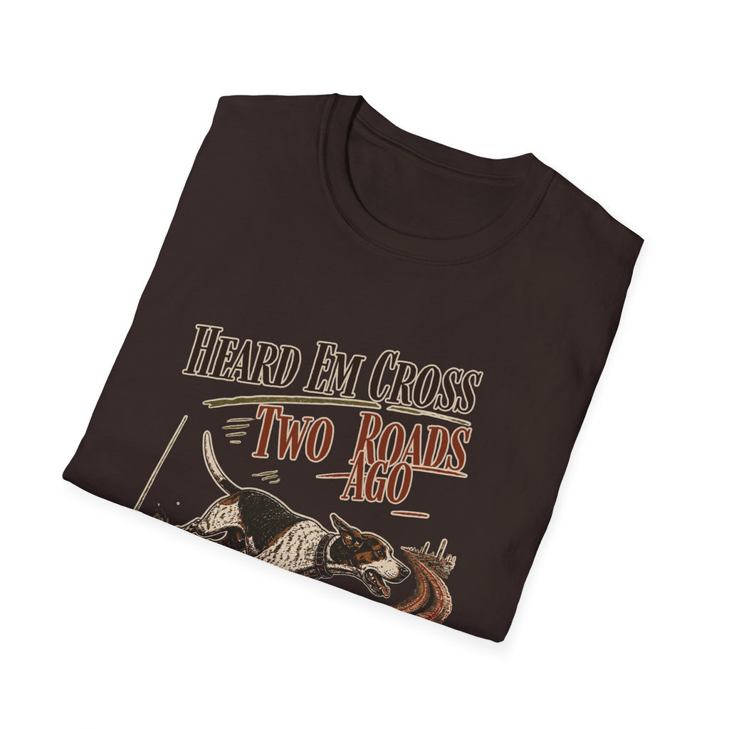 Heard Em Cross Two Roads Ago Deer Dog Hunting Shirt