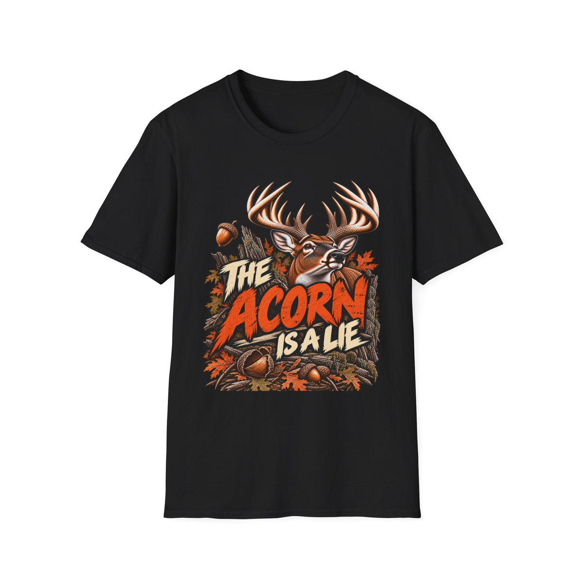 The Acorn Is A Lie Weird Whitetail Deer Hunting Design