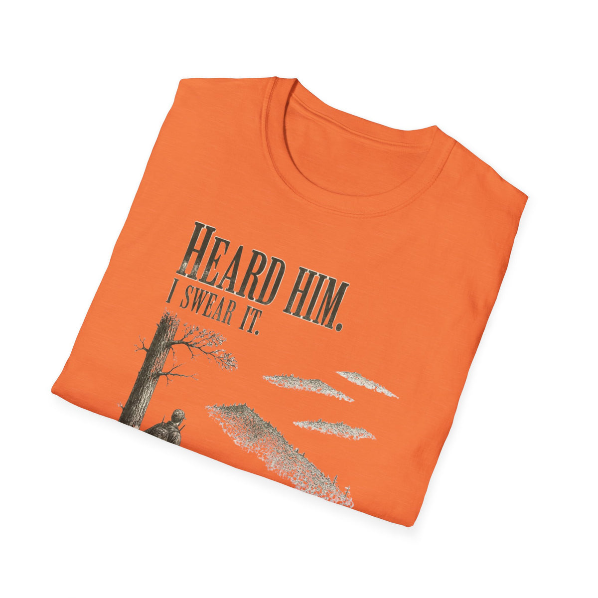 Heard Him. I Swear It. Turkey Hunting T-Shirt