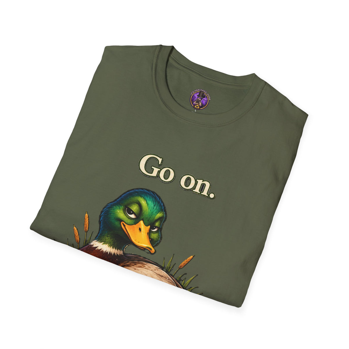 Go On Duck T-Shirt | It's Heritage Hoss