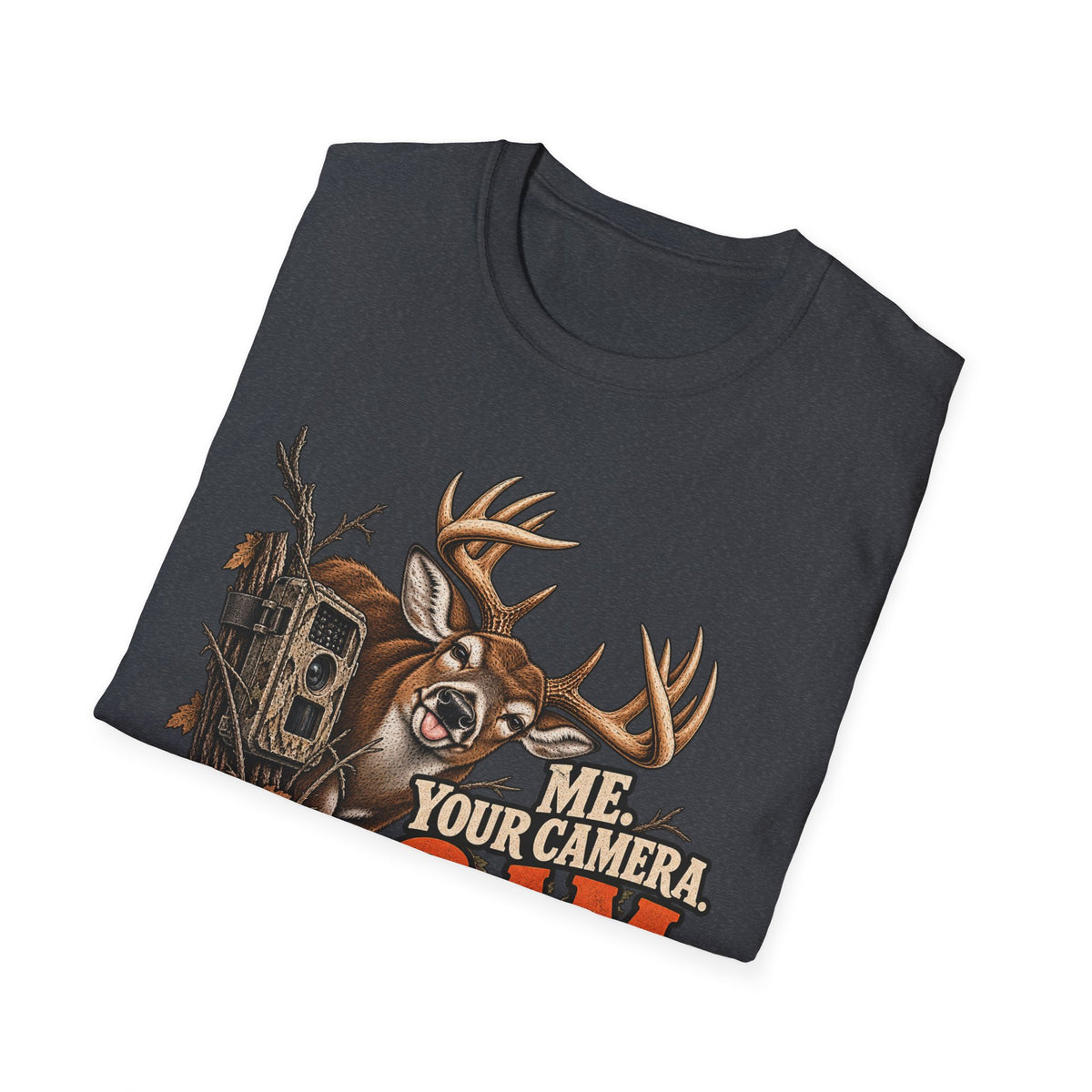 Me. Your Camera. 2 AM. Funny Whitetail Hunting Design