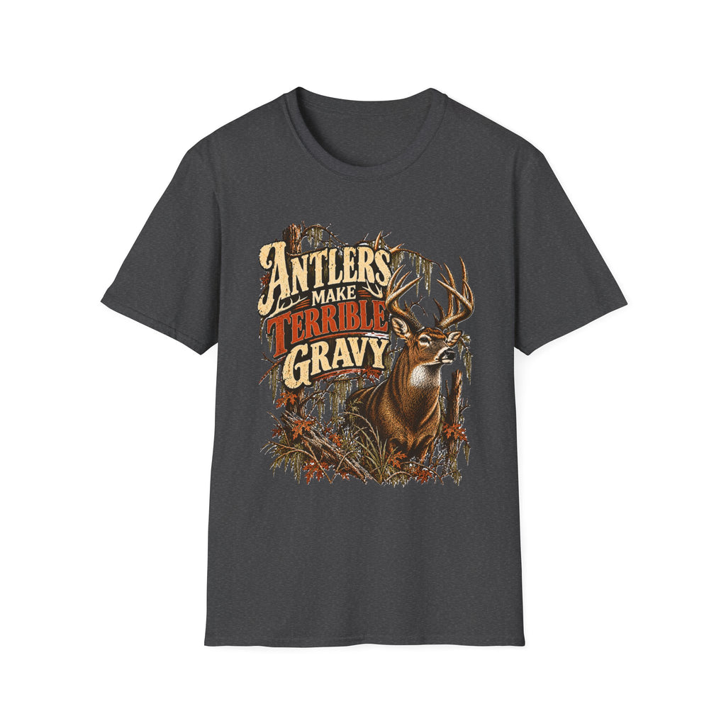 Antlers Make Terrible Gravy Deer Hunting Meat Hunter Design