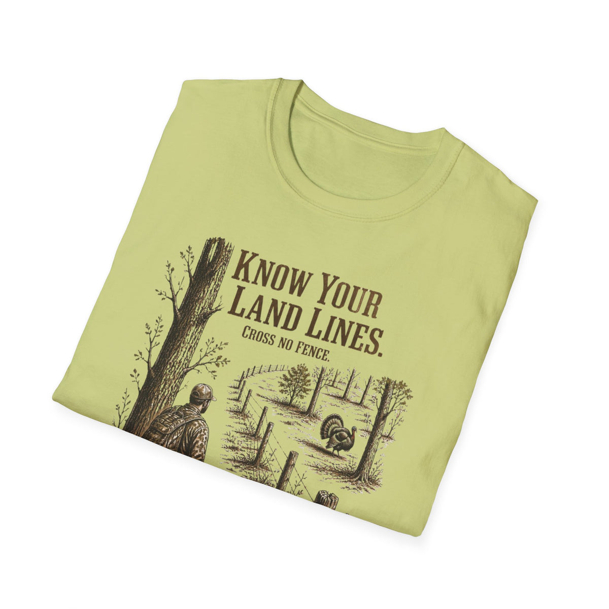 Know Your Land Lines. Cross No Fence. Hunting T-Shirt
