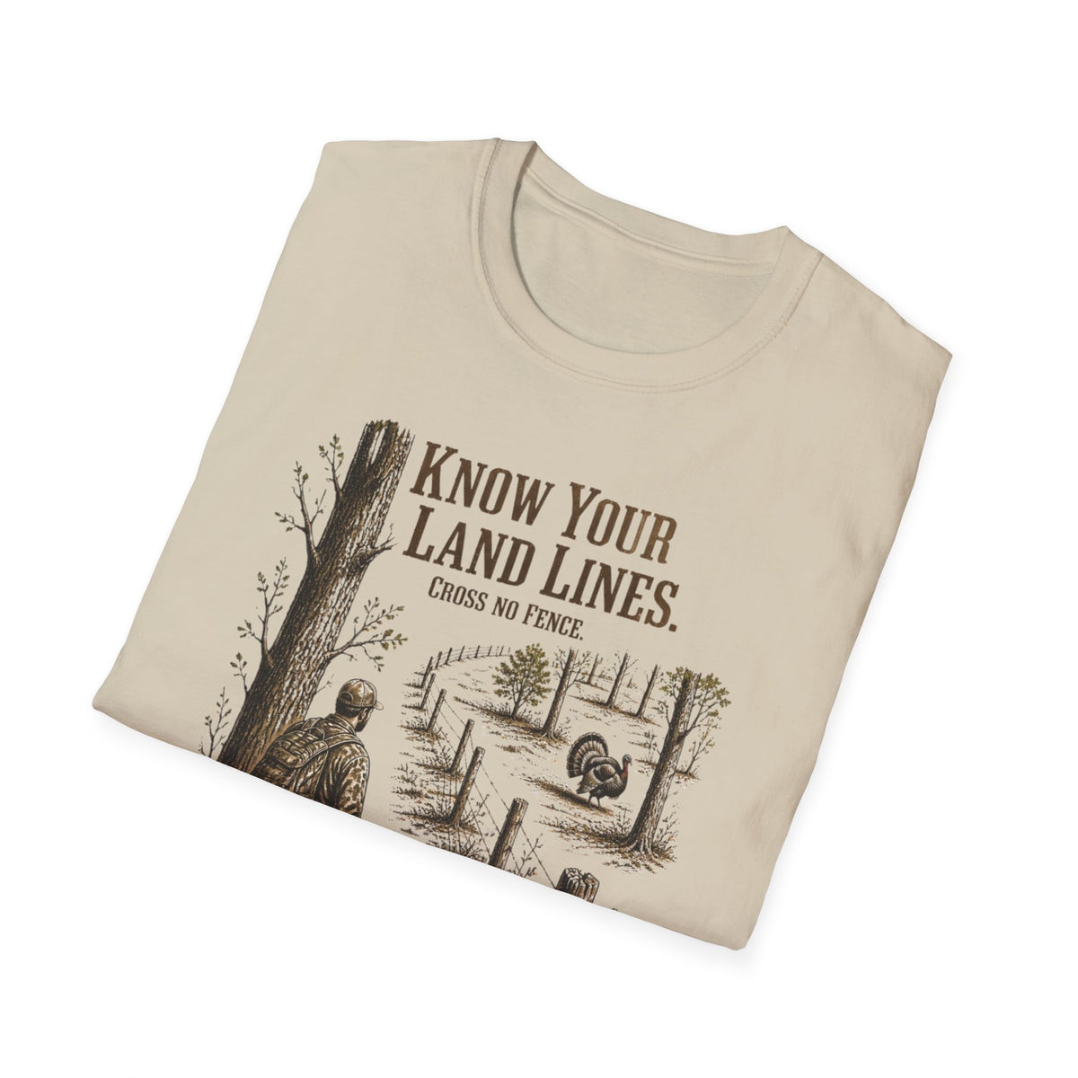 Know Your Land Lines. Cross No Fence. Hunting T-Shirt