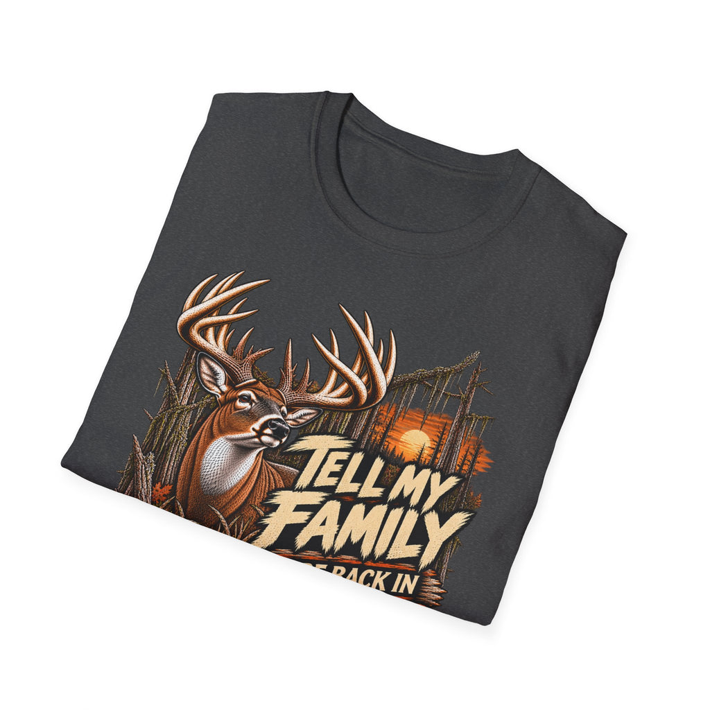Tell My Family I'll Be Back In December Whitetail Rut Design