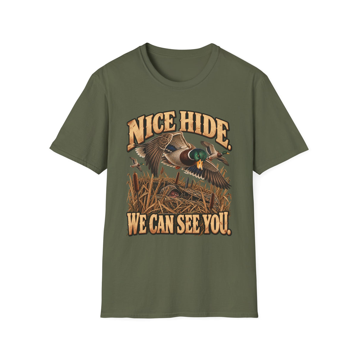 Nice Hide. We Can See You.