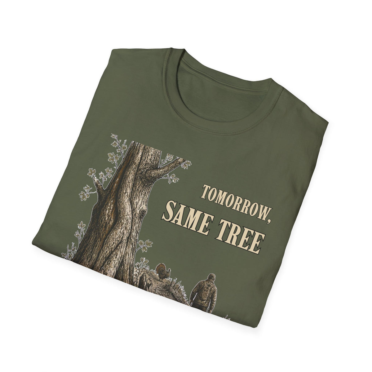 Tomorrow, Same Tree. Turkey Hunting T-Shirt