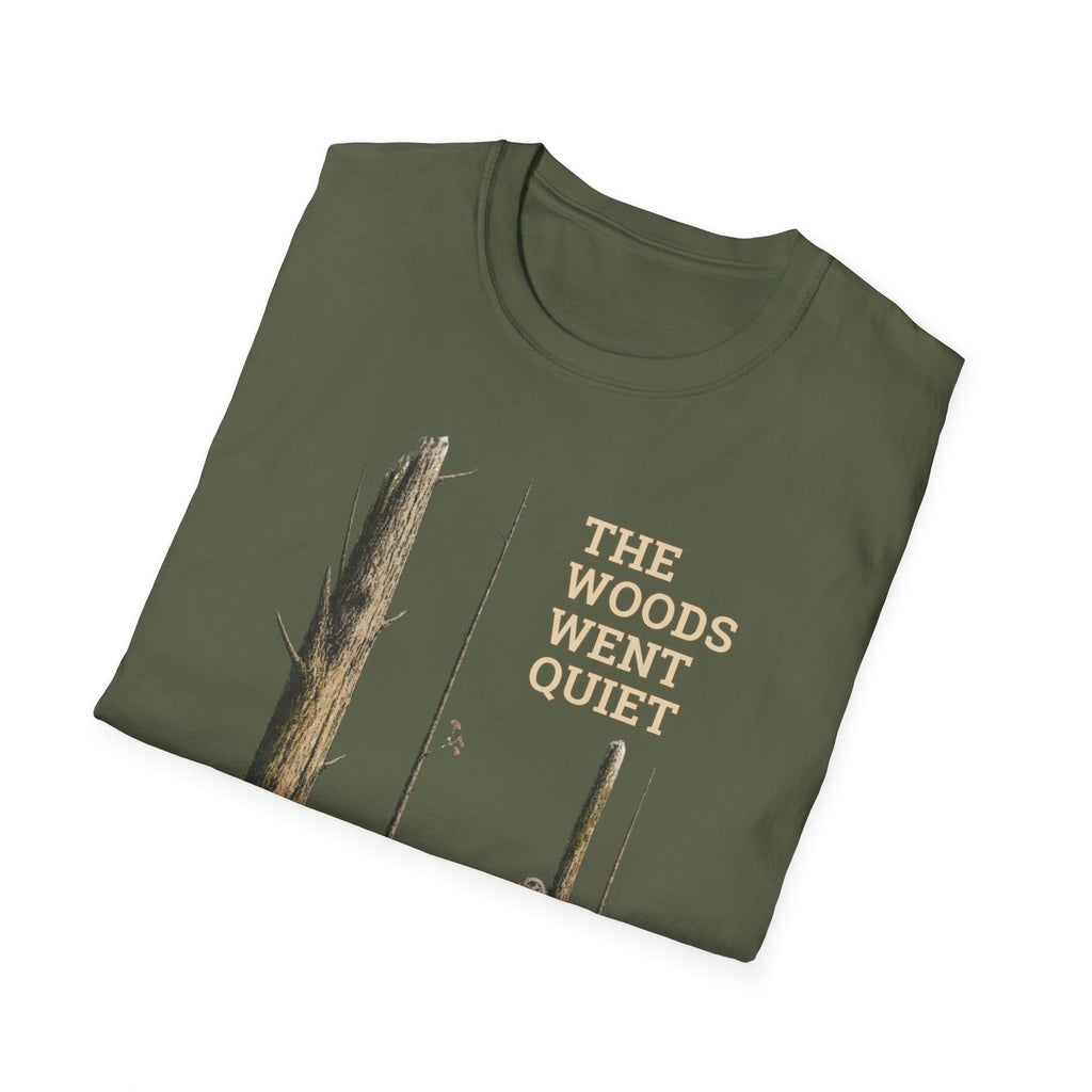 The Woods Went Quiet Turkey Hunting T-Shirt