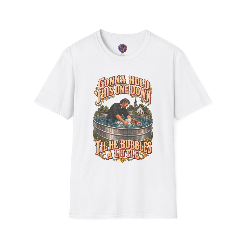 T-Shirt — "Gonna Hold This One Down 'Til The Bubbles Come Up" Rescue Dog Graphic Tee
