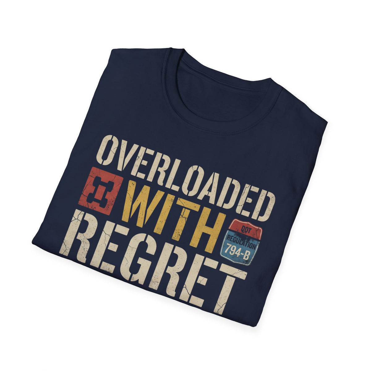 Overloaded With Regret Trucker T-Shirt | It's Heritage Hoss