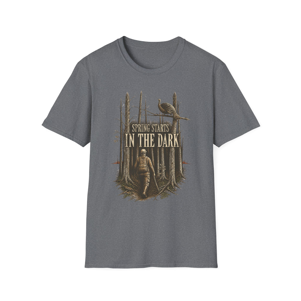 Spring Starts in the Dark Turkey Hunting T-Shirt