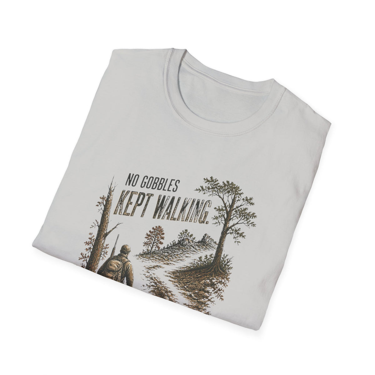 No Gobbles. Kept Walking. Turkey Hunting T-Shirt