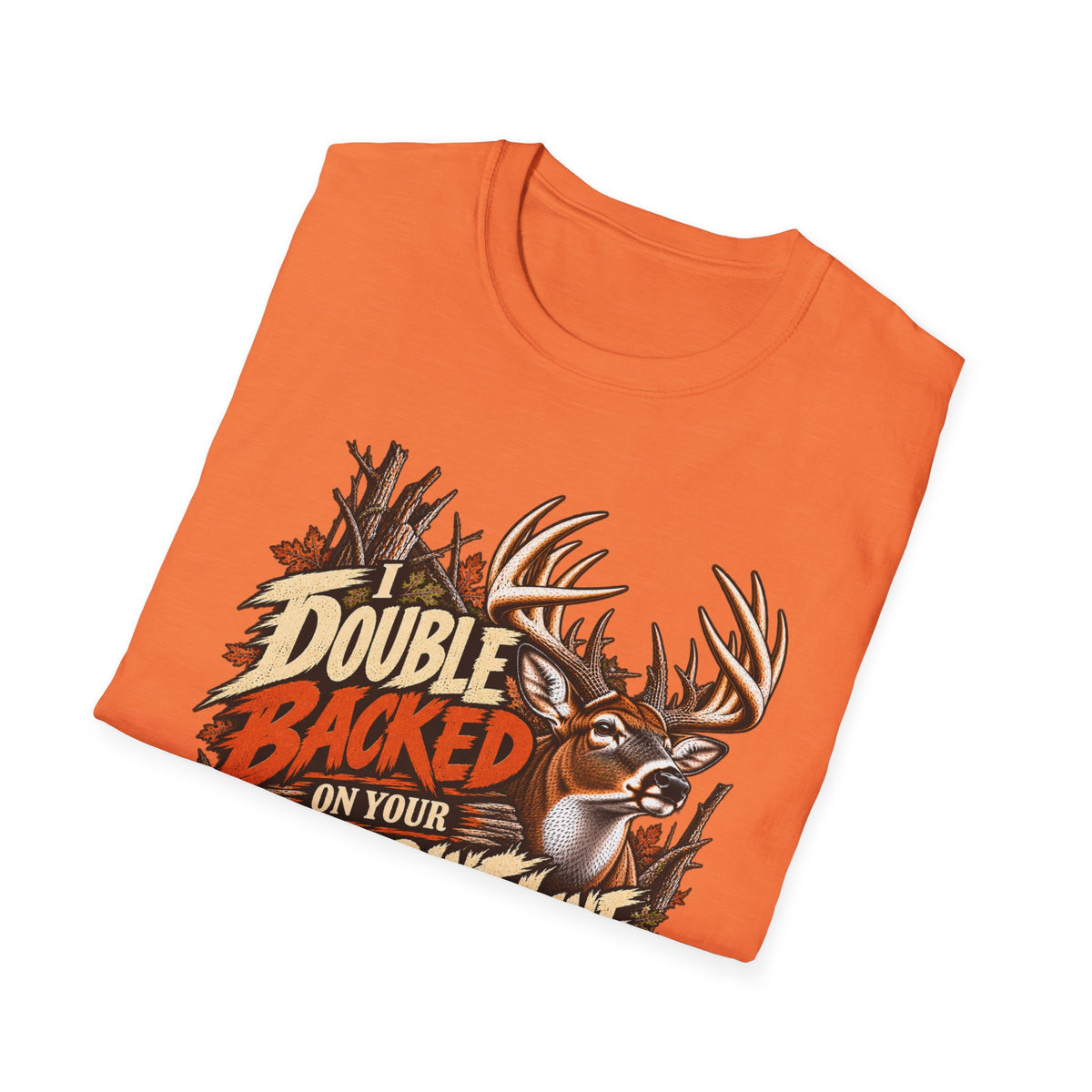 I Double-Backed On Your Footprint Line Whitetail Humor