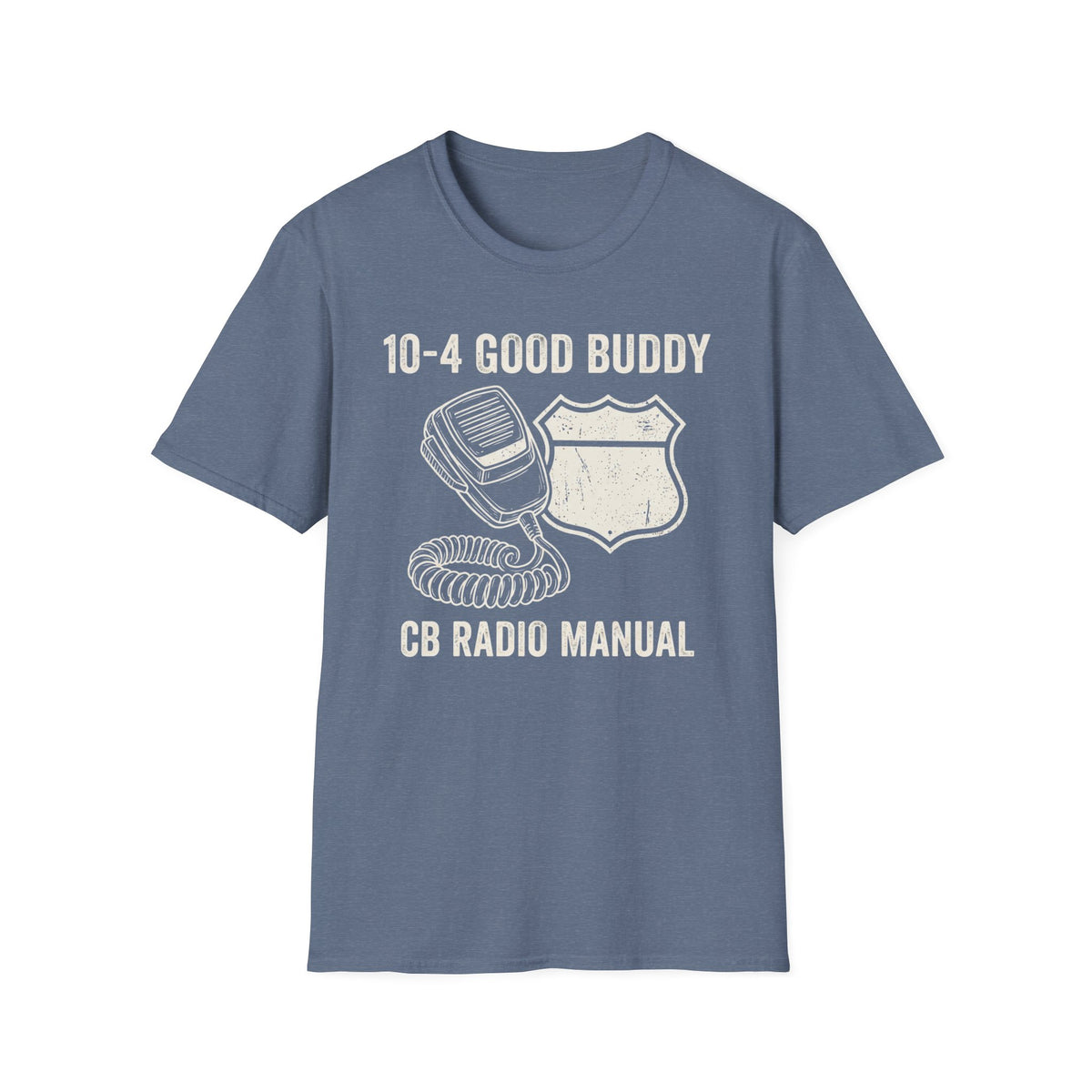 10-4 Good Buddy CB Radio T-Shirt | It's Heritage Hoss