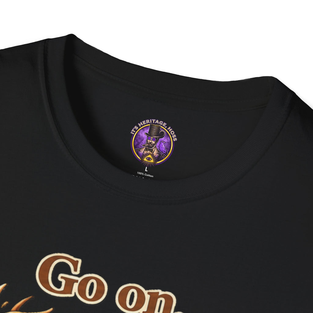 Go On Buck T-Shirt | It's Heritage Hoss