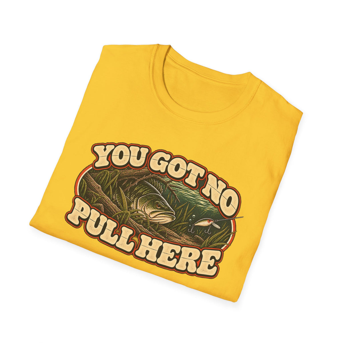 You Got No Pull Here Vintage Bass Fishing