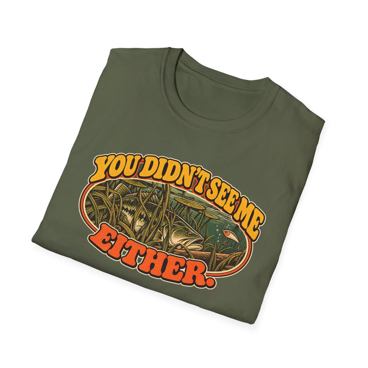 You Didn't See Me Either Vintage Bass Fishing