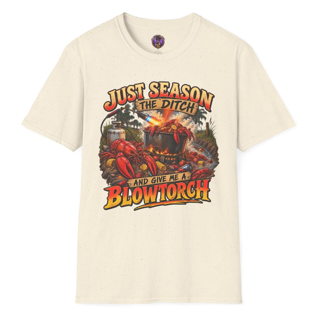 Just Season the Ditch and Give Me a Blowtorch funny crawfish T-shirt graphic featuring a wild Louisiana Cajun seafood boil