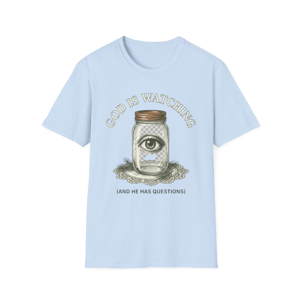 God Is Watching T-Shirt front view: An eye floats inside a Mason jar resting on a lace doily beneath God Is Watching lettering.