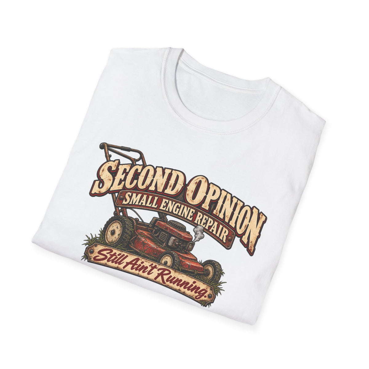 Second Opinion Small Engine Repair T-Shirt — Mechanic Humor