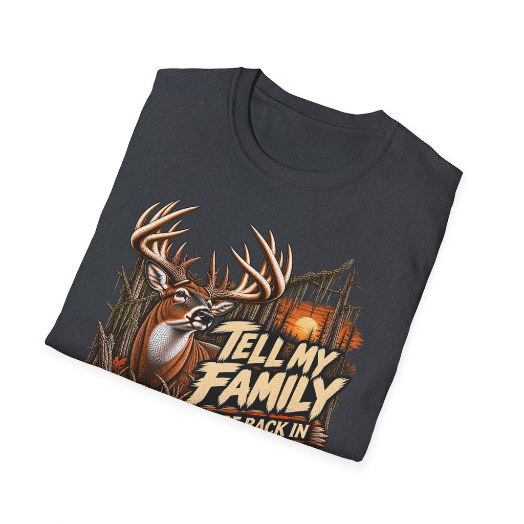 Tell My Family I'll Be Back In December Whitetail Rut Design