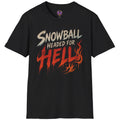 Snowball Headed for Hell dark humor graphic with distressed lettering and flaming snowball artwork.