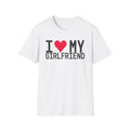 I Love My Girlfriend T-Shirt