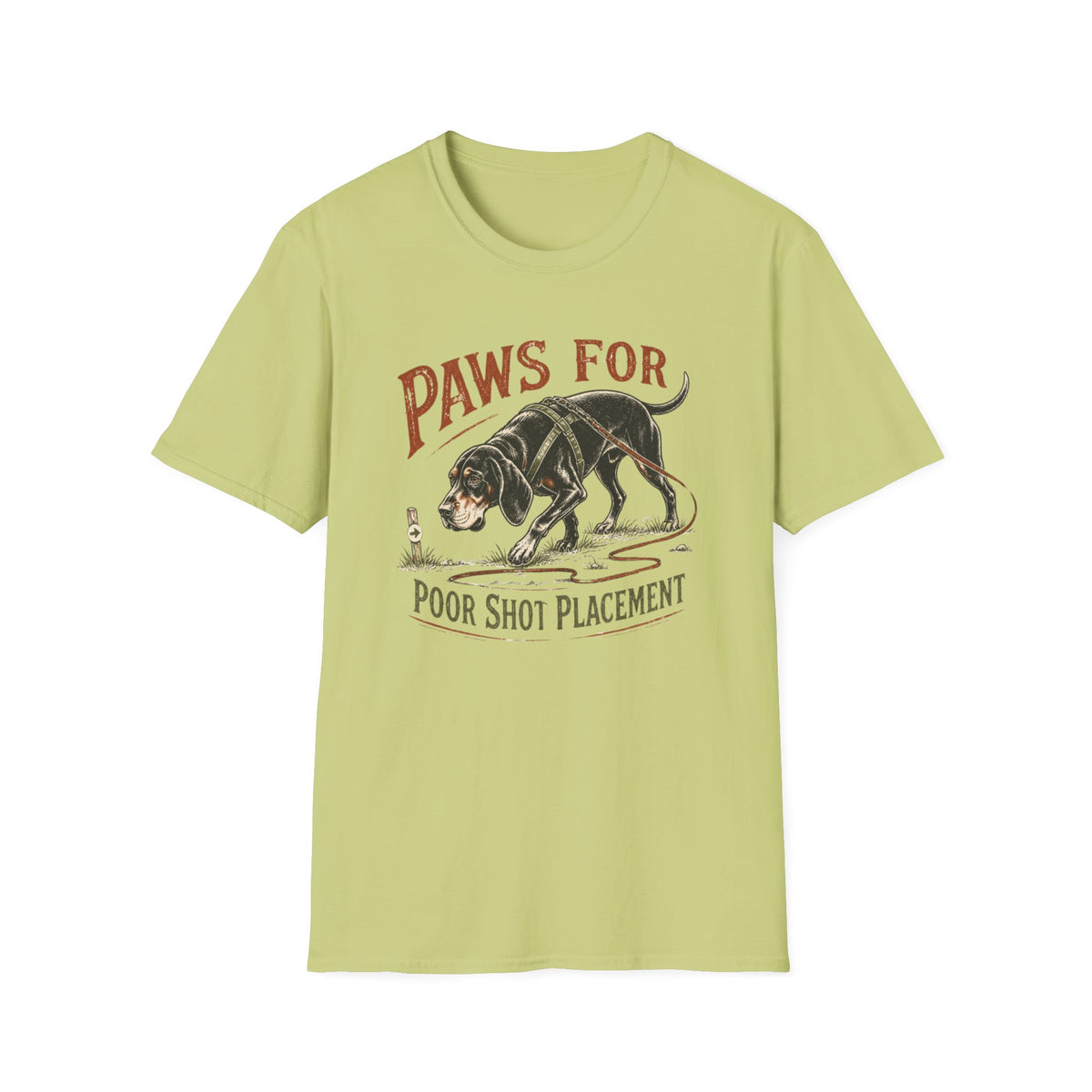 Paws for Poor Shot Placement Deer Tracking Dog Shirt