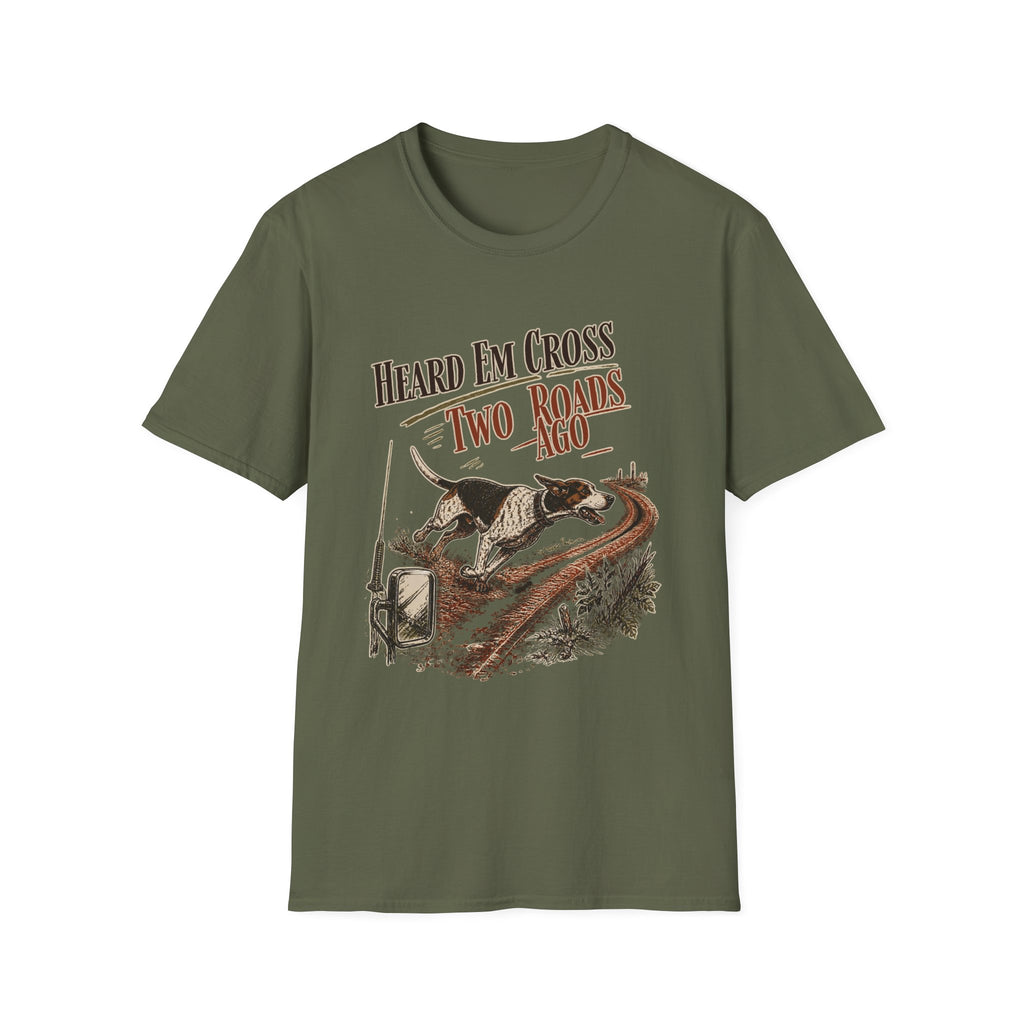 Heard Em Cross Two Roads Ago Deer Dog Hunting Shirt