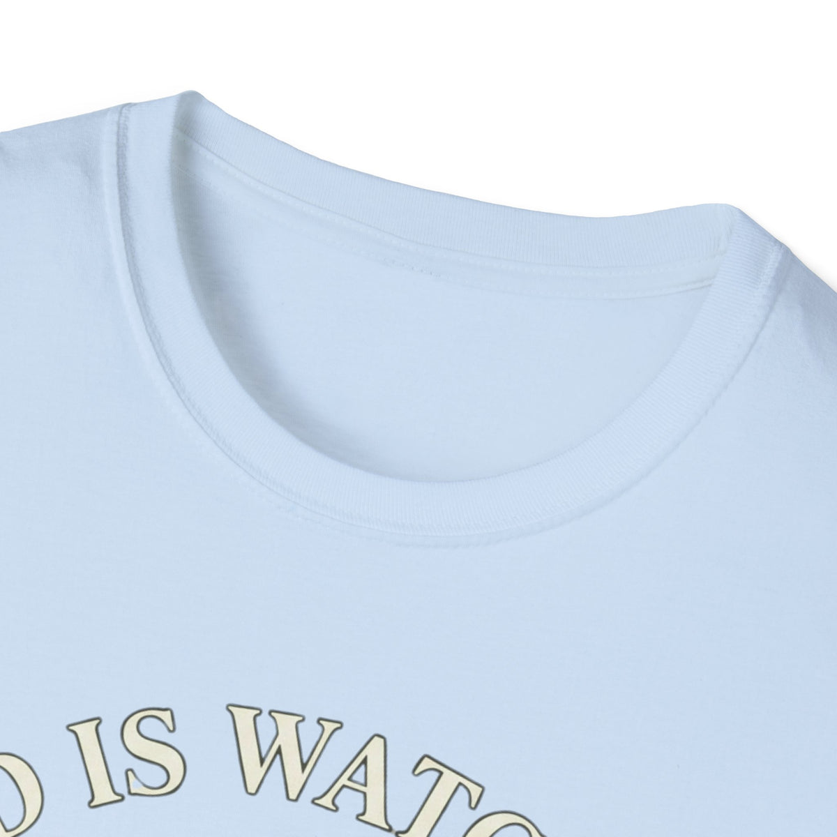 Crew-neck and upper graphic detail of God Is Watching T-Shirt.