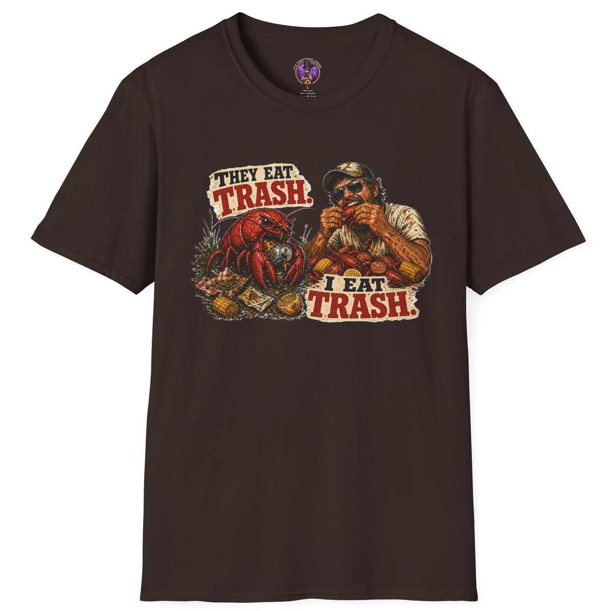 They Eat Trash I Eat Trash funny crawfish graphic T-shirt with Louisiana Cajun seafood humor