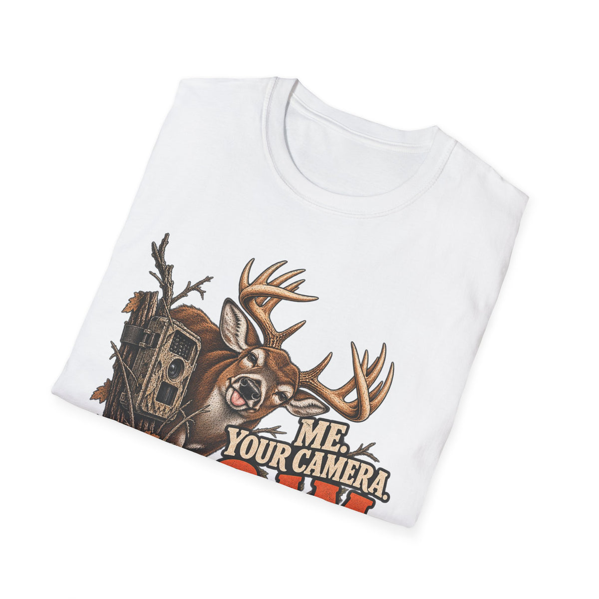Me. Your Camera. 2 AM. Funny Whitetail Hunting Design