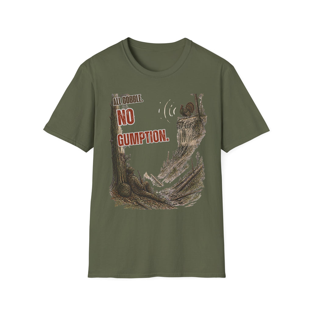 All Gobble. No Gumption. Turkey Hunting T-Shirt