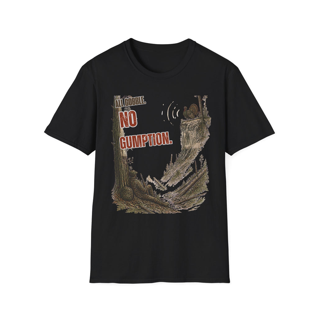 All Gobble. No Gumption. Turkey Hunting T-Shirt