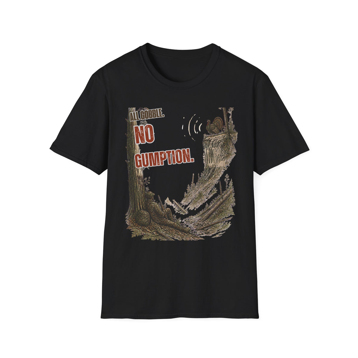 All Gobble. No Gumption. Turkey Hunting T-Shirt