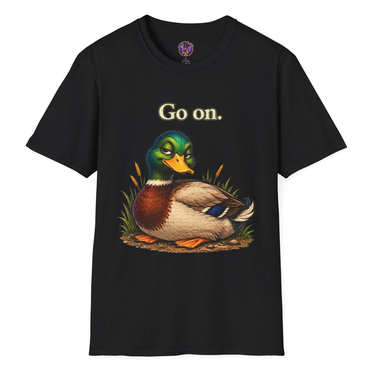 Go On Duck T-Shirt | It's Heritage Hoss
