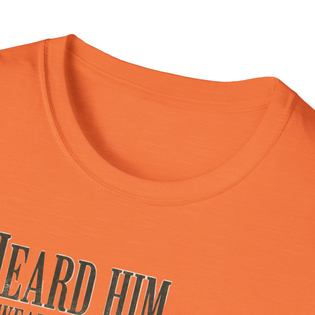 Heard Him. I Swear It. Turkey Hunting T-Shirt