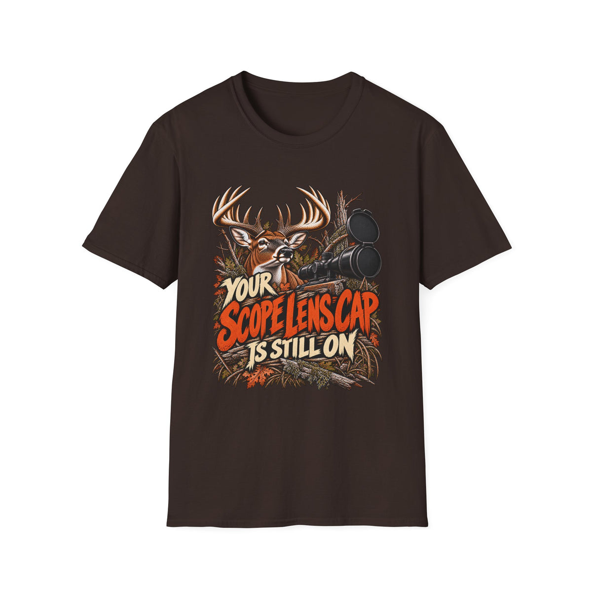 Your Scope Lens Cap Is Still On Deer Hunting Humor