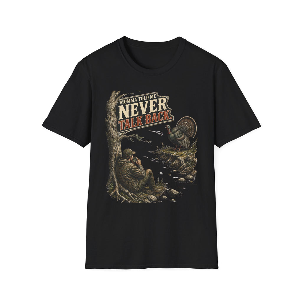 Momma Told Me Never Talk Back Turkey Hunting T-Shirt