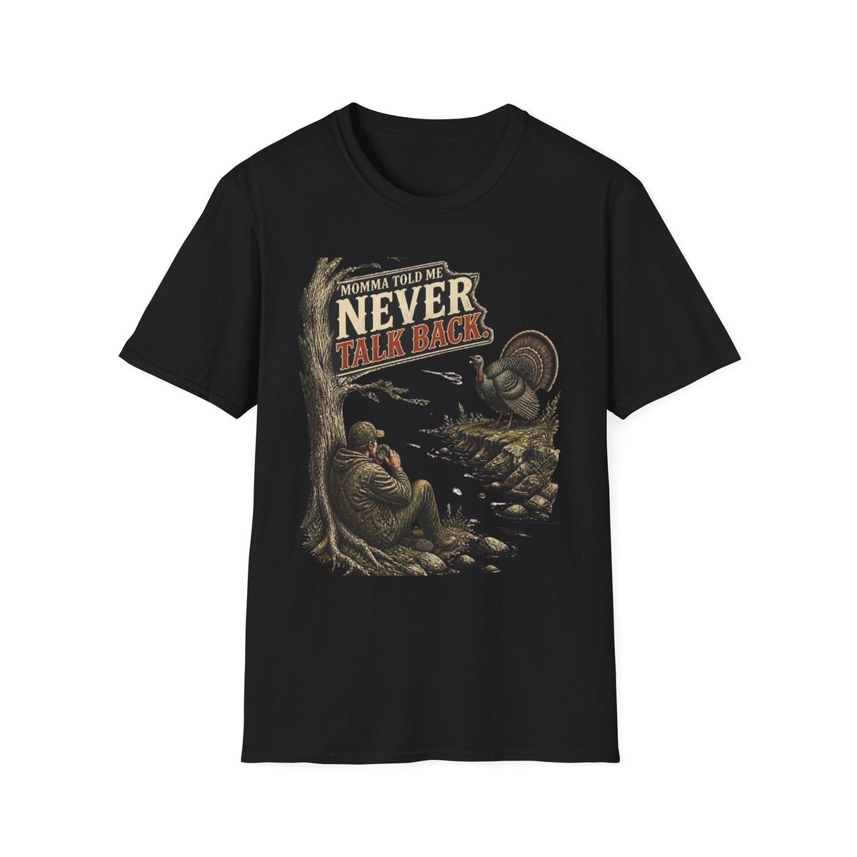 Momma Told Me Never Talk Back Turkey Hunting T-Shirt
