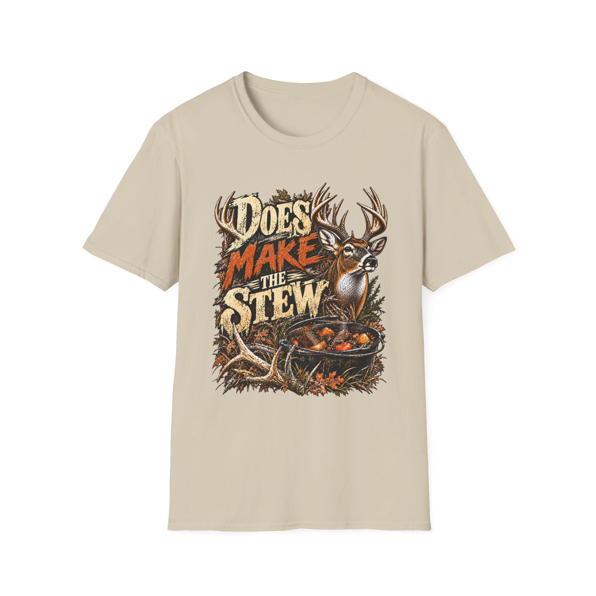 Does Make The Stew Southern Deer Hunting Design