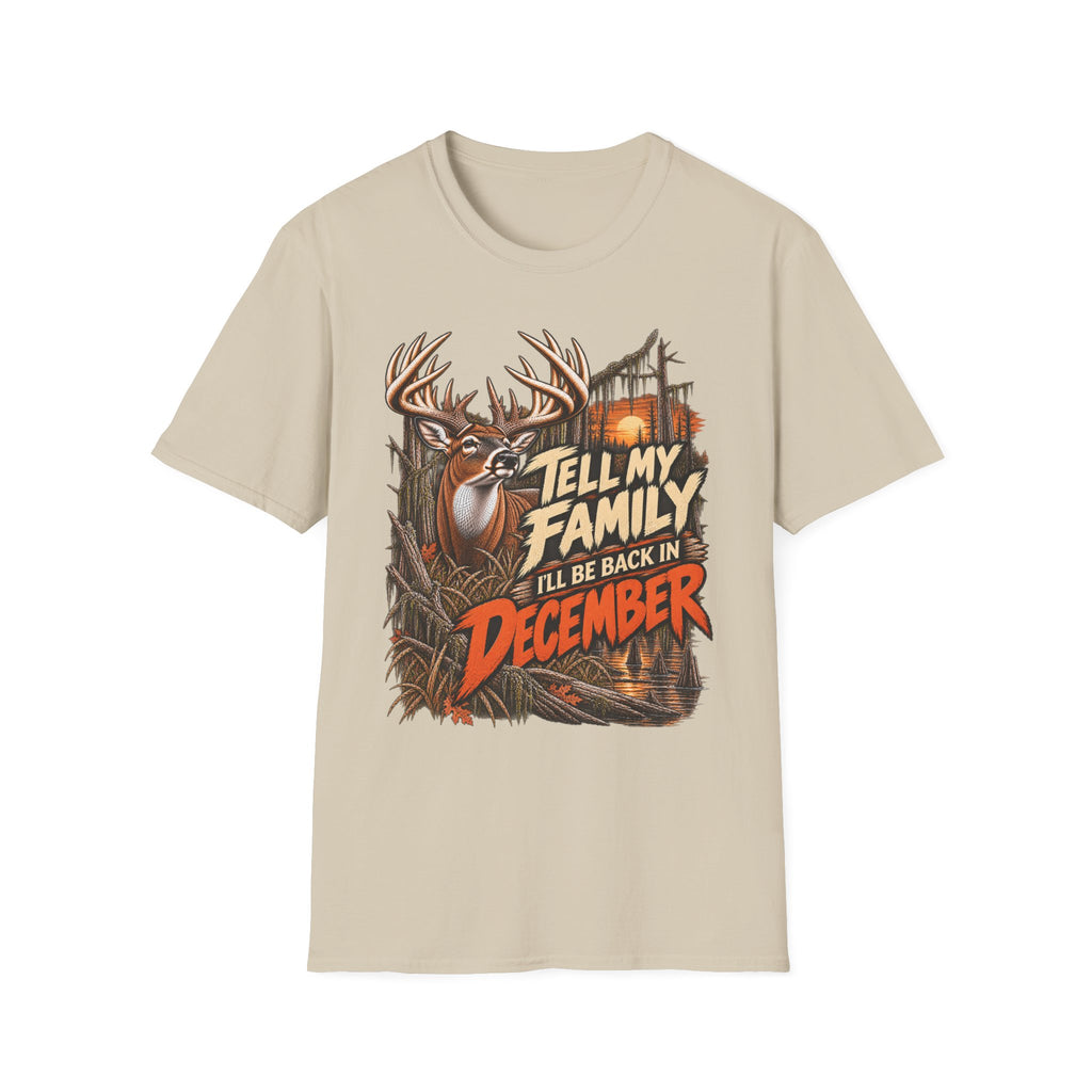 Tell My Family I'll Be Back In December Whitetail Rut Design