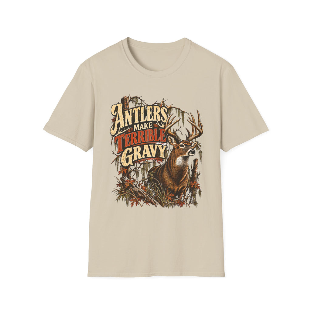 Antlers Make Terrible Gravy Deer Hunting Meat Hunter Design