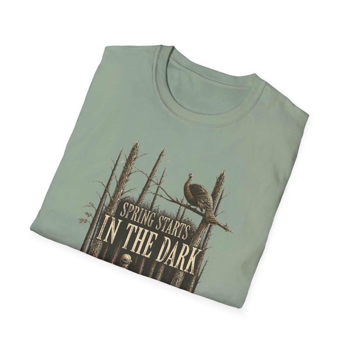 Spring Starts in the Dark Turkey Hunting T-Shirt