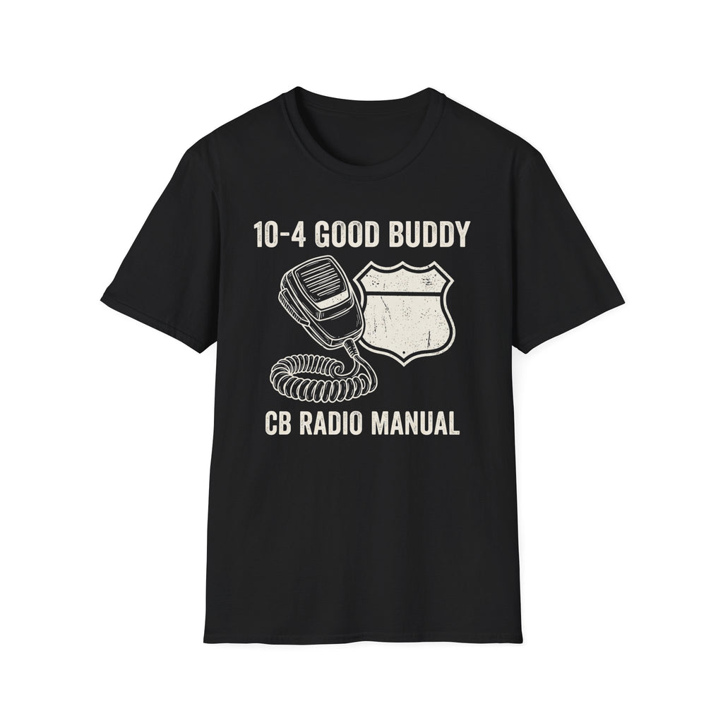 10-4 Good Buddy CB Radio T-Shirt | It's Heritage Hoss