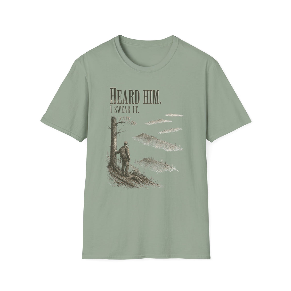 Heard Him. I Swear It. Turkey Hunting T-Shirt