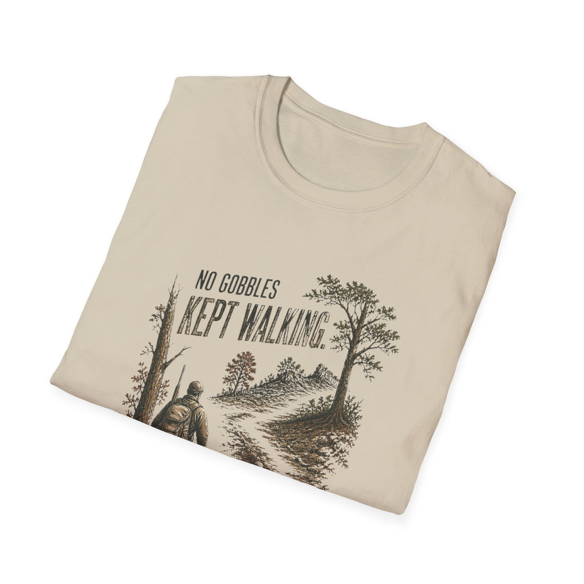 No Gobbles. Kept Walking. Turkey Hunting T-Shirt