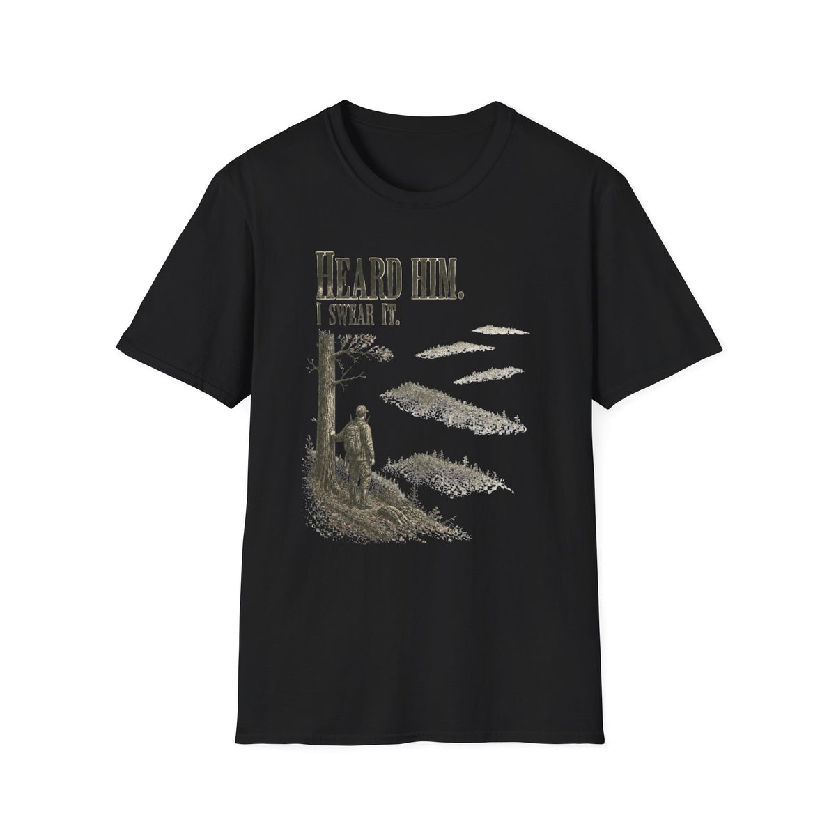 Heard Him. I Swear It. Turkey Hunting T-Shirt