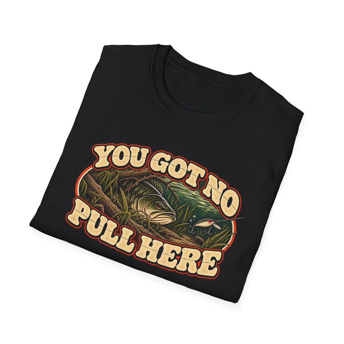 You Got No Pull Here Vintage Bass Fishing