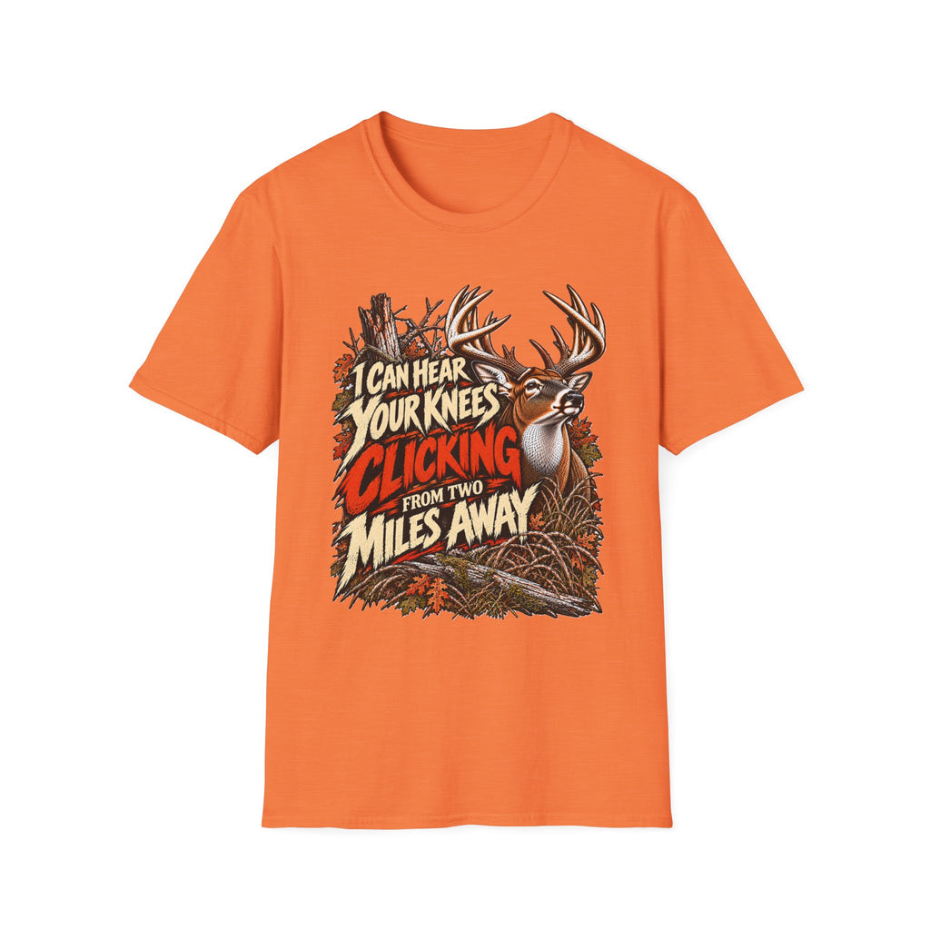 I Can Hear Your Knees Clicking Funny Deer Hunting Design